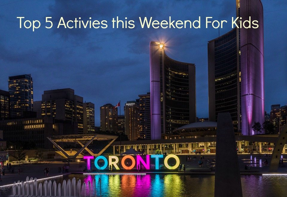 top 5 activities to do this weekend with kids